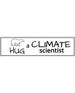 Hug a Climate Scientist - 3.5x11in - White - Bumper Sticker