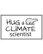 Hug a Climate Scientist Sticker - 3X5 - White