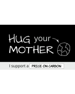 Hug Your Mother I Support a Price On Carbon - 3X5 - Black