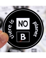 There is No Planet B Sticker Curved Text - 3in - Black - Circle