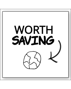 Worth Saving Planet Earth Sticker - 3.5in - White -Square