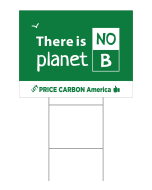 There Is No Planet B Price Carbon Yard Sign - 16x21 - Green