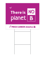 There Is No Planet B Price Carbon Yard Sign - 16x21 - Purple