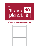 There Is No Planet B Price Carbon Yard Sign - 16x21 - Red