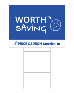 Worth Saving the Earth Price Carbon Yard Sign - 16x21 - Blue